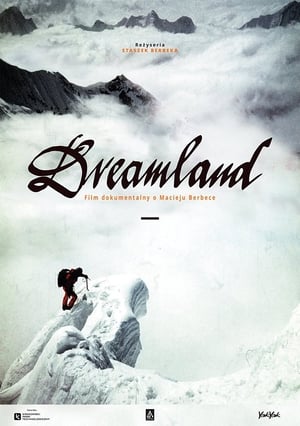 Dreamland. A Documentary about Maciej Berbeka