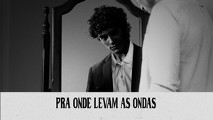 Pra Onde Levam as Ondas háttérkép
