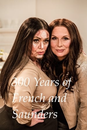 300 Years of French & Saunders poszter