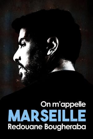 Redouane Bougheraba : On m'appelle Marseille poszter