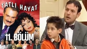 Tatlı Hayat Season 1 Ep.11 11. epizód