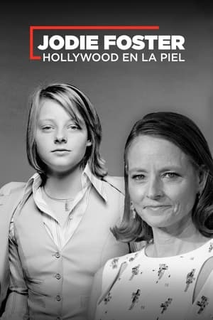 Jodie Foster : Hollywood dans la peau poszter