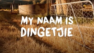 My Naam Is Dingetjie háttérkép