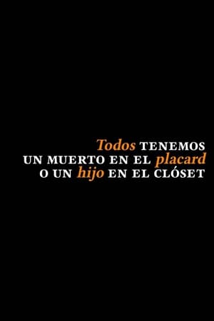 Todos tenemos un muerto en el placard o un hijo en el clóset poszter