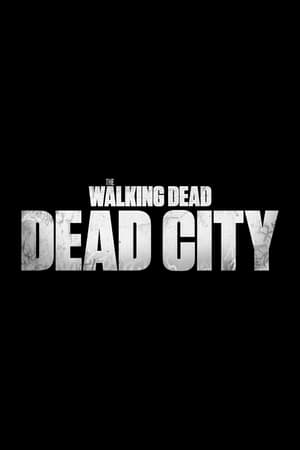 The Walking Dead: Dead City poszter