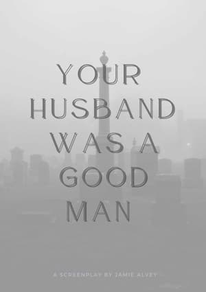 Your Husband Was a Good Man poszter