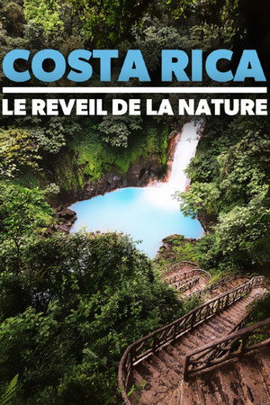 Costa Rica : Le réveil de la nature poszter