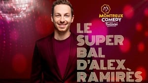 Montreux Comedy Festival - Le super bal d'Alex Ramirès háttérkép