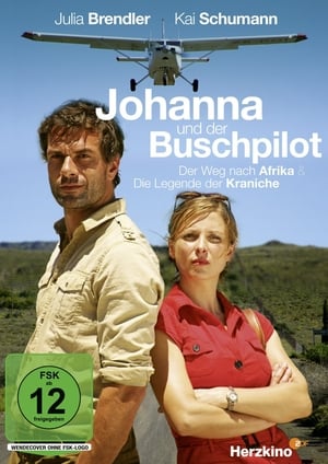 Johanna und der Buschpilot - Der Weg nach Afrika poszter