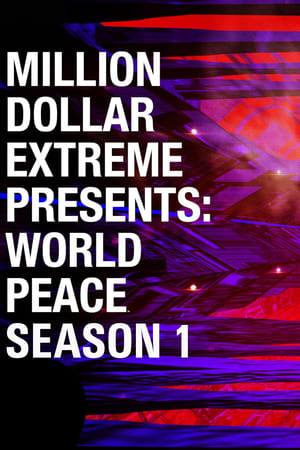 Million Dollar Extreme Presents: World Peace