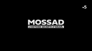 Mossad L'Histoire Secrète d'Israël háttérkép