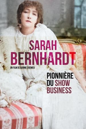 Sarah Bernhardt, pionnière du show business