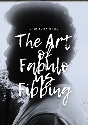 The Art of Fabulous Fibbing: A Mockumentary poszter