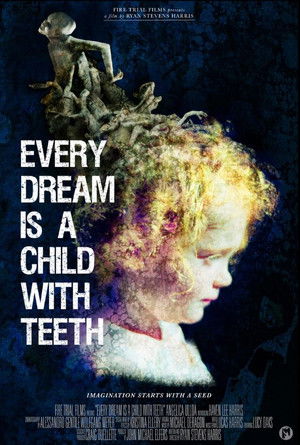 Every Dream is a Child with Teeth poszter