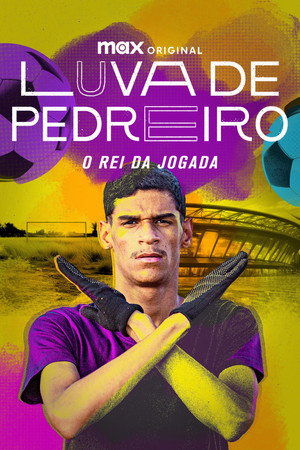 Luva De Pedreiro - O Rei da Jogada poszter