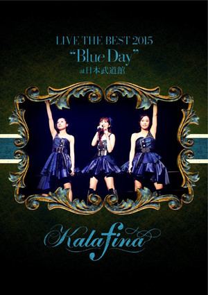 Kalafina Live the Best 2015 "Blue Day" at Nippon Budokan
