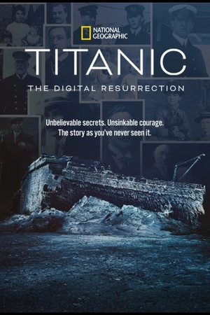 Titanic: Digitális újjászületés poszter