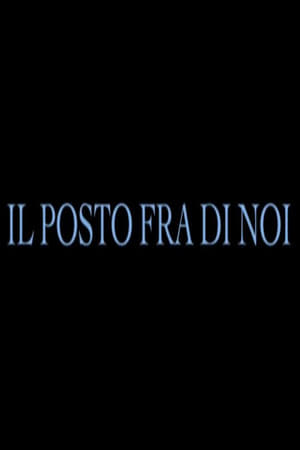 Il posto fra di noi poszter