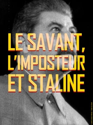 Le savant, l'imposteur et Staline : Comment nourrir le peuple poszter