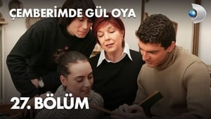 Çemberimde Gül Oya 1. évad Ep.27 27. epizód