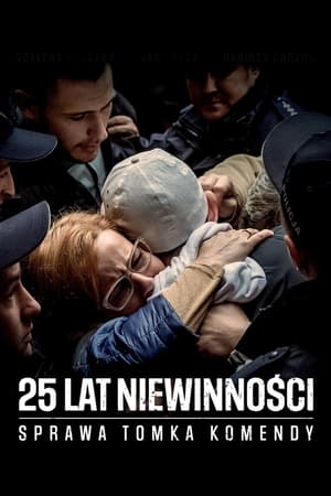 25 lat niewinności. Sprawa Tomka Komendy poszter