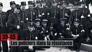 39-45 : Les policiers dans la résistance háttérkép