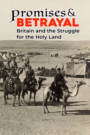 Promises & Betrayals: Britain and the Struggle for the Holy Land poszter