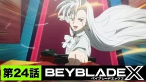 BEYBLADE X 1. évad Ep.24 24. epizód