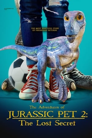 The Adventures of Jurassic Pet 2: The Lost Secret poszter