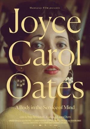 Joyce Carol Oates: A Body in the Service of Mind poszter