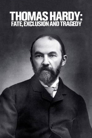 Thomas Hardy: Fate, Exclusion and Tragedy poszter