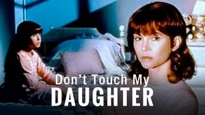 Don't Touch My Daughter háttérkép