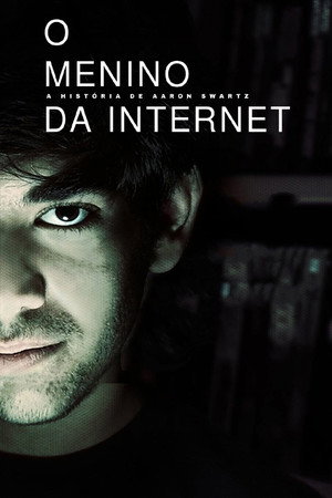 The Internet's Own Boy: The Story of Aaron Swartz poszter
