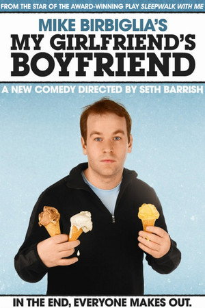 Mike Birbiglia: My Girlfriend's Boyfriend poszter