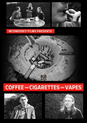 Coffee and Cigarettes and Vapes poszter