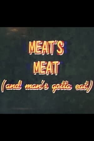 Meat's Meat... And Man's Gotta Eat poszter