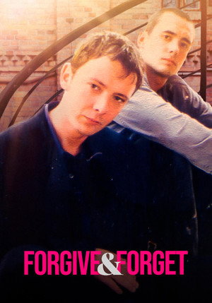 Forgive and Forget poszter