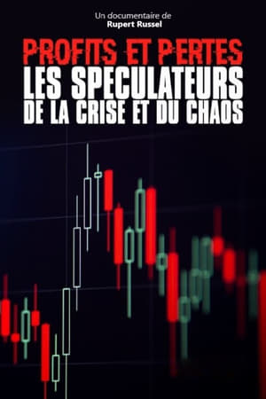 Profits et pertes : enquête sur les spéculateurs de la crise et du chaos poszter