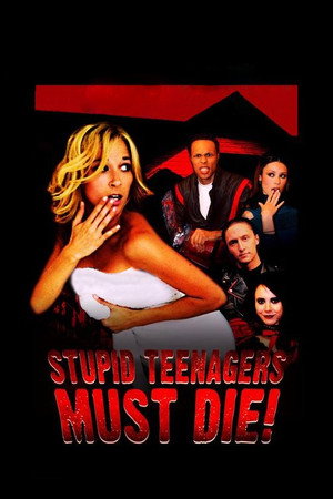 Stupid Teenagers Must Die poszter