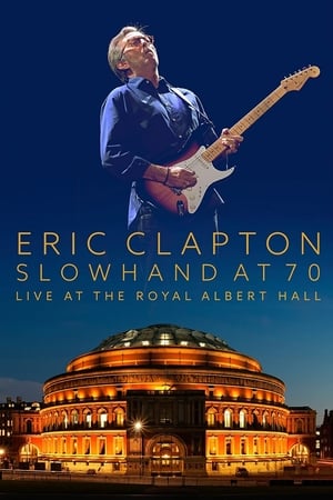 Eric Clapton: Slowhand at 70 - Live at The Royal Albert Hall poszter