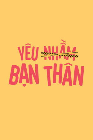 Yêu Nhầm Bạn Thân poszter