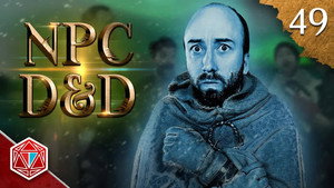 Epic NPC Man: Dungeons & Dragons 3. évad Ep.49 49. epizód
