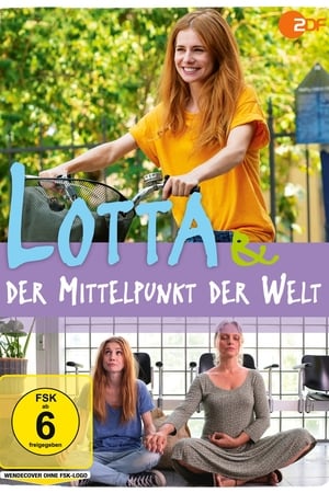 Lotta & der Mittelpunkt der Welt