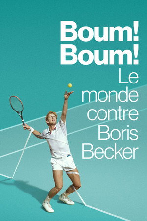 Boom! Boom! A világ Boris Becker ellen poszter