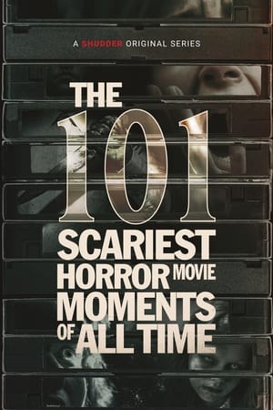 The 101 Scariest Horror Movie Moments of All Time poszter