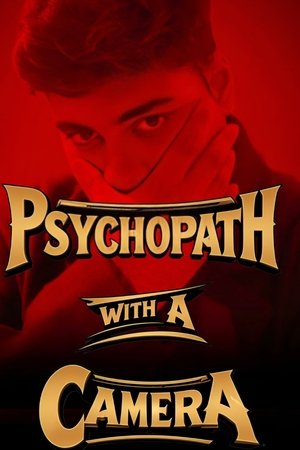 Psychopath With A Camera poszter