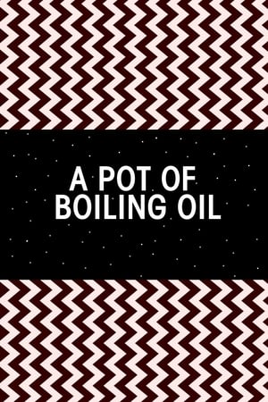 A Pot of Boiling Oil poszter