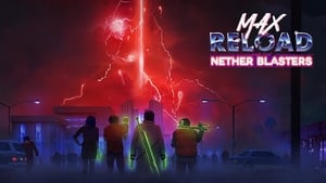 Max Reload and the Nether Blasters háttérkép