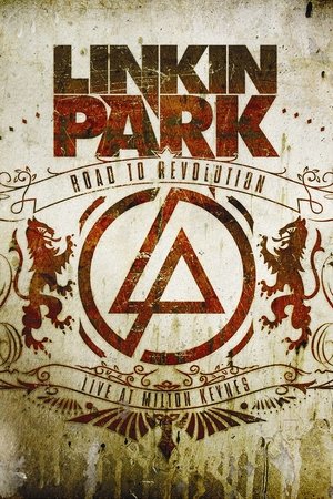 Linkin Park: Road to Revolution - Live at Milton Keynes poszter