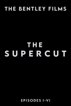 The Bentley Films: The Supercut poszter